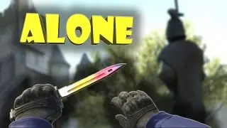 CS:GO - Alone