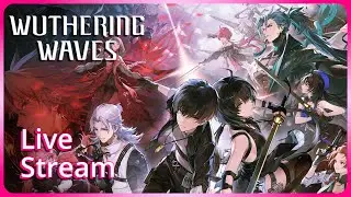 Continue Japanese voice story playthrough, hopefully finishing today - Wuthering Waves