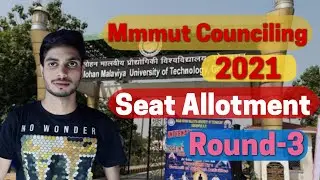 Mmmut Counciling 2021Seat Allotment Round-3|Mmmut Counciling 2021|Mmmut Seat Allotment Results