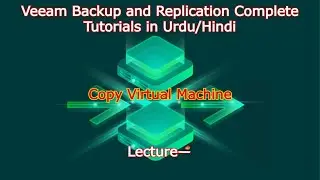 Copy Virtual Machine in veeam backup in Hindi- Lecture 11