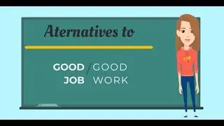 Improve Your English Vocabulary - Stop saying ‘Good Job’ - Learn 10 Alternate Advanced English Words