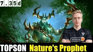 🤯TOPSON [Nature's Prophet] MID 7.35D - DOTA 2 HIGHEST MMR MATCH 