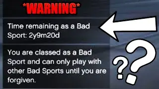 3 YEARS IN BAD SPORT!? Players Getting Massive Bad Sport Penalties and No One Knows Why (GTA Online)
