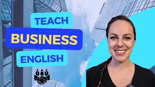 How to Teach Business English | Plus Bridge TEFL Teaching Business English Certification