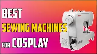5 Best Sewing Machines for Cosplay in 2023