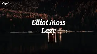 Elliot Moss - Lazy (Sub Español - Lyrics)