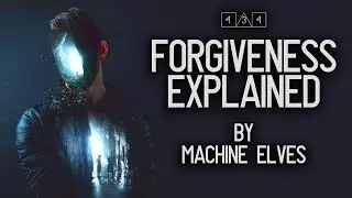 Forgiveness explained by machine elves