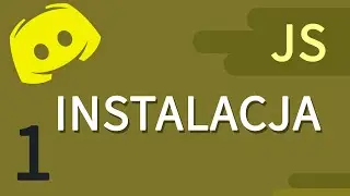 DISCORD.JS BOT (#1) — Setup – Instalacja i ustawienia projektu