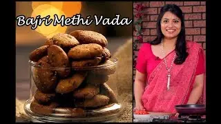 Gujarati Bajri Methi Na Vada | How To Make Bajri Methi Dhebra By Kamini | Quick & Easy Farsan Recipe