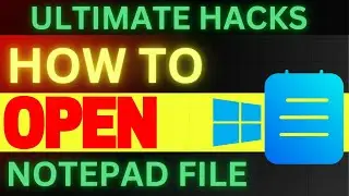 HOW TO OPEN NOTEPAD FILE IN WINDOWS 11 | Notepad Tutorial For Beginners – STEP BY STEP