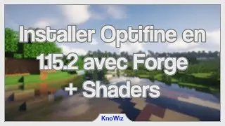Comment installer Optifine avec Minecraft Forge en 1.15.2 ?