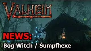 VALHEIM NEWS #6 Brettspiel und Bog Witch / Sumpfhexe