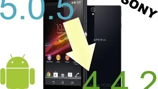 Downgrader Fr Tuto - Sony Xperia XX Android 5.0.2