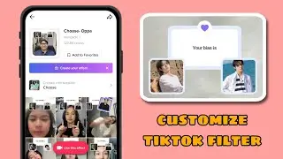 HOW TO CUSTOMIZE PHOTOS IN TIKTOK FILTER | CHOOSE-OPPA FILTER