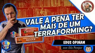 Vale Ter Mais de Um Terraforming Mars? Dica dos Edu