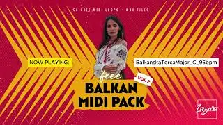 FREE BALKAN MIDI PACK, VOL. 2 | BALKAN SAMPLE PACK