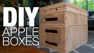 TUTORIAL: DIY Apple Boxes