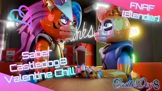 Saber and CastleDog8 Valentine Chill, Fnaf [Blender]