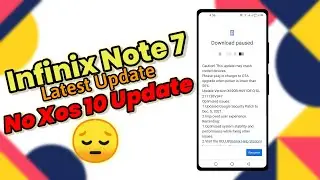 Infinix Note 7 No Xos 10 Update | Latest End Year Update