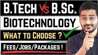 💥B.Tech or B.Sc. Biotechnology? BTech Biotech Vs B.Sc Biotech Career! #btech #biotech #bscbiotech