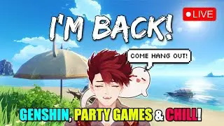 🔴 GUESS WHO'S BACK? 🤩 COME HANG OUT Y'ALL ❤️ | Genshin VTuber LIVE