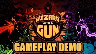 Wizard With A Gun Demo Playthrough