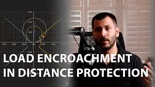 Load Encroachment Function in Distance Protection | NERC PRC-023 Compliance of Distance Protection