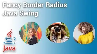 Fancy Border Radius and Animation using Java Swing