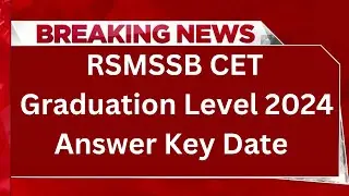 RSMSSB CET Graduation Level 2024 Answer Key Date