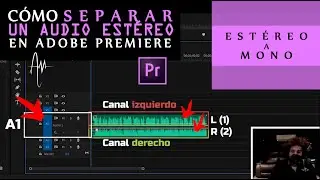 Cómo SEPARAR un audio ESTÉREO en Adobe Premiere Pro | Convirtiendo estéreo a mono