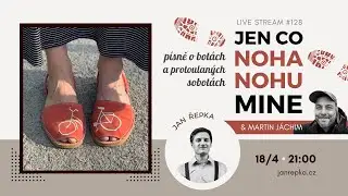 Live stream #128 - Jen co noha nohu mine