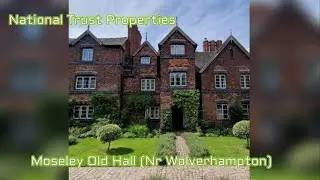National Trust Properties: Moseley Old Hall
