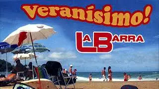 La Barra - Veranisimo (Álbum Completo)