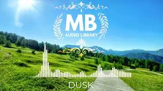 DUSK | COPYRIGHT FREE MUSIC | AUDIO LIBRARY | YOUTUBE AUDIO LIBRARY