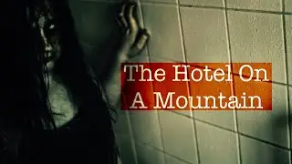 The Truth About the Hotel on A Mountain - True Creepy Story from Japan
