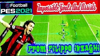 IMPOSSIBLE GOALs AND ASSISTs from FILIPPO INZAGHI   in pes mobile ☆the best CF☆ ☆ SUPER PIPPO ☆