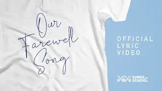 Our Farewell Song - by Songs for School. Leavers Song, Graduation Song. Year 6. Year 2. 