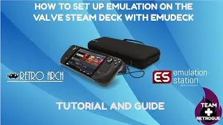 (OLD) Tutorial: How to Setup EmuDeck on the Valve Steam Deck for Emulation