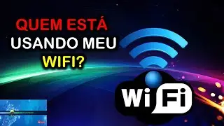Como Saber Quem esta Usando Meu Wifi Pelo PC ou Notebook