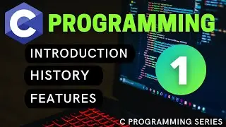 Introduction to C Programming| History of C language | C programming language features | What is C ?