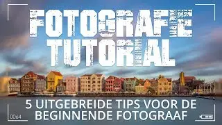 5 Uitgebreide fotografie tips voor beginnende fotografen