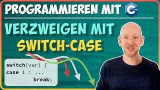 SWITCH-CASE vs. If-ELSE | Programmieren mit C++