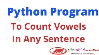 Python Program To Count Vowels In Any Sentence 