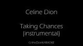 Taking Chances (Piano) KARAOKE/INSTRUMENTAL