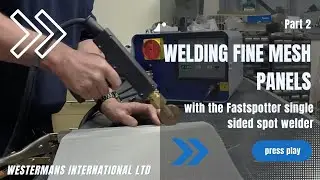 Wire Mesh Welding with a Fastspotter Single Sided Spot Welder - Part 2