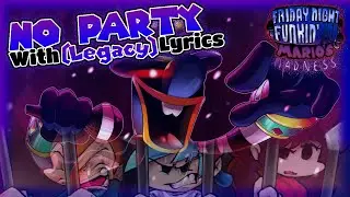 No Party (Legacy) With Lyrics - FNF: Mario's Madness Cover
