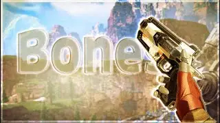 🦴 Bones 🦴 (Apex Legends Montage)