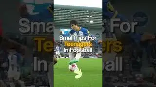 Small Tips For Teenagers In Football 🧙‍♂️💥 #shorts