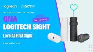 Logitech Sight | QNA | Ready for love at first sight ?