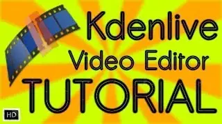 Kdenlive video editor Hands On Tutorial